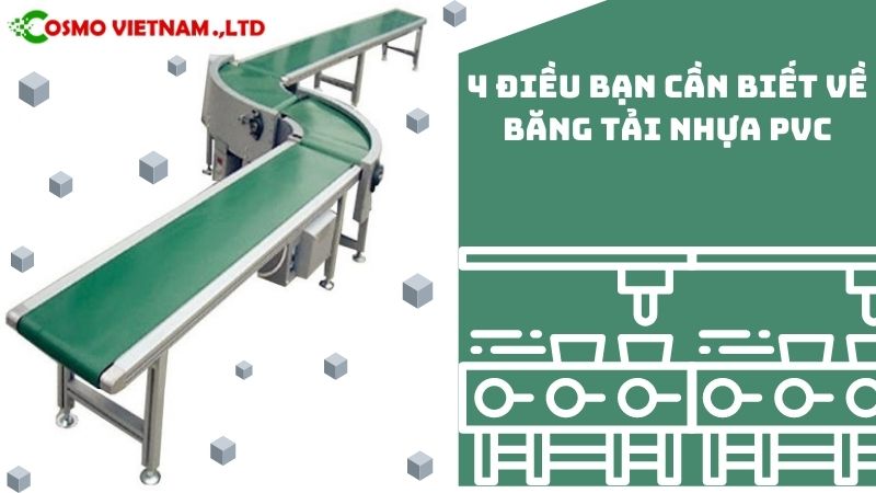 4 điều bạn cần biết về băng tải nhựa PVC