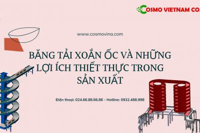 Băng tải xoắn ốc và những lợi ích thiết thực trong sản xuất