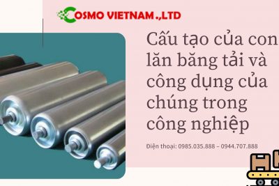 Cấu tạo của con lăn băng tải và công dụng của chúng trong công nghiệp