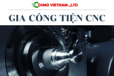 Ưu điểm của Gia Công Tiện CNC trong ngành cơ khí hiện đại